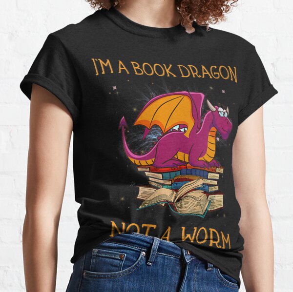 Womens Im A Book Dragon Not A Worm Funny Dragons Books V Neck Classic T-Shirt