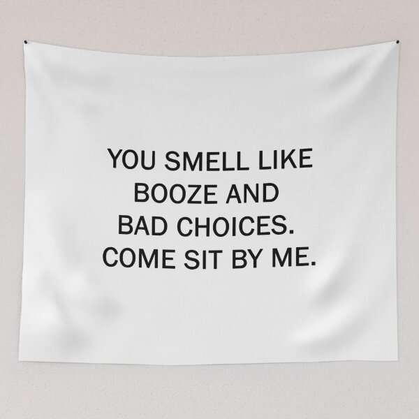 Item preview, Smel like booze and bad choices designed and sold by ValentinaHramov.