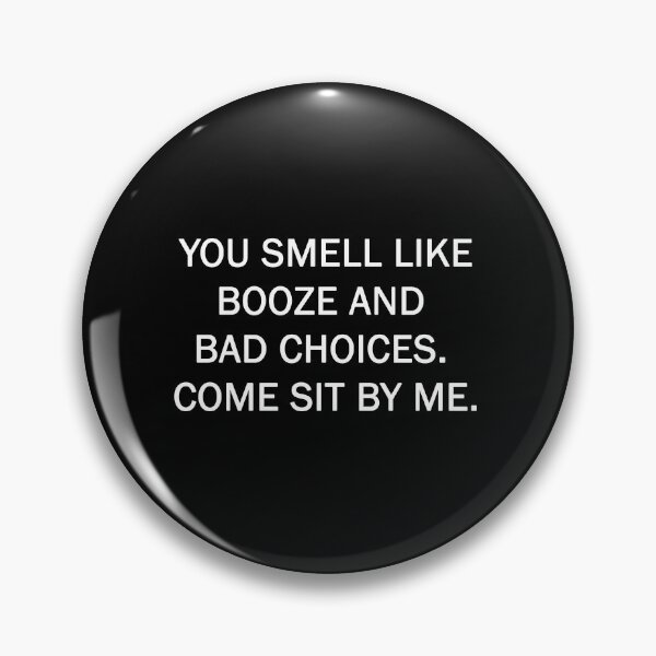 Item preview, Smel like booze and bad choices designed and sold by ValentinaHramov.