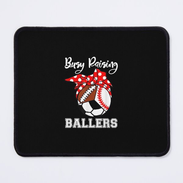 Item preview, Busy Raising Ballers Funny Baseball Football Soccer Mom designed and sold by TammyFlanery.