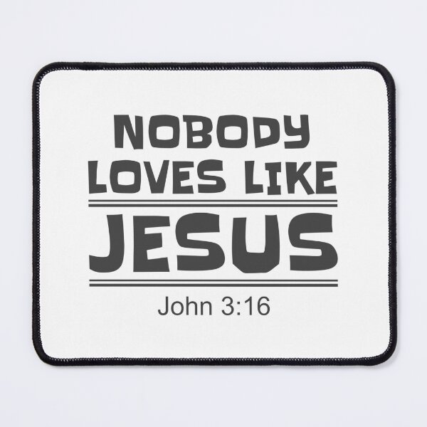 Item preview, Christian Design - Nobody Loves Like Jesus - John 3 verse 16 designed and sold by simplydesignart.