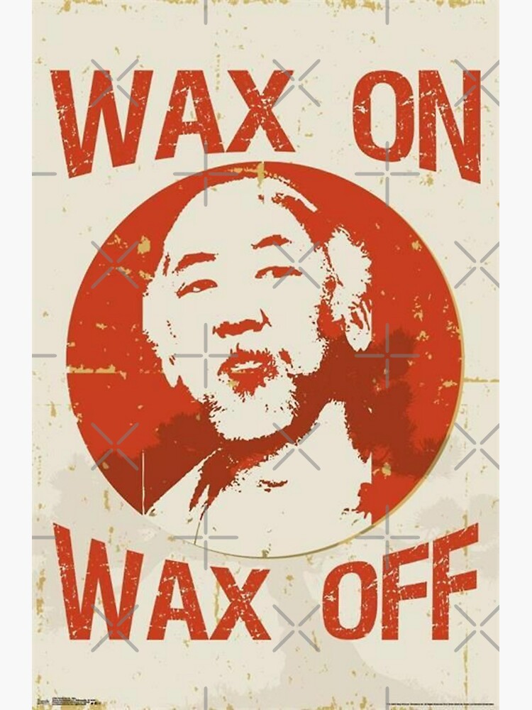 Mr Miyagi Wax On Wax Off Sticker For Sale By Iustustitulus Redbubble 5687