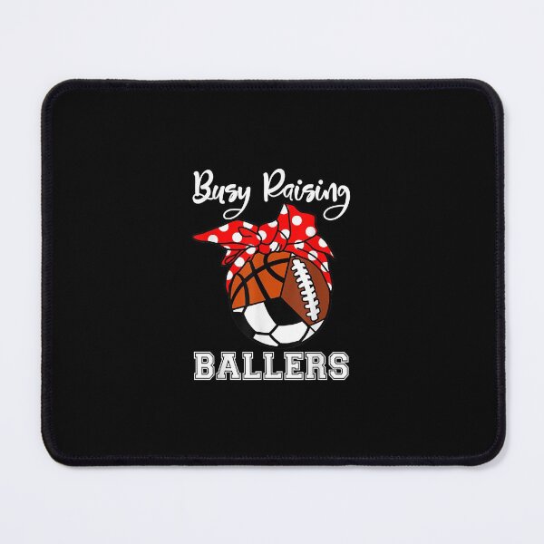 Item preview, Busy Raising Ballers Funny Basketball Football Soccer Mom designed and sold by TammyFlanery.