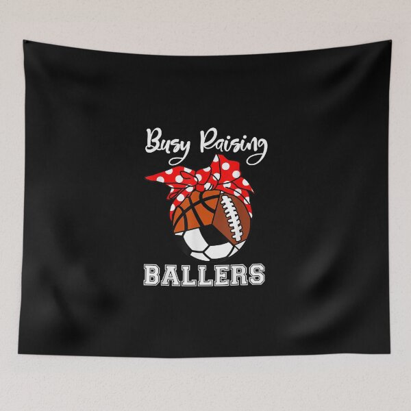 Item preview, Busy Raising Ballers Funny Basketball Football Soccer Mom designed and sold by TammyFlanery.