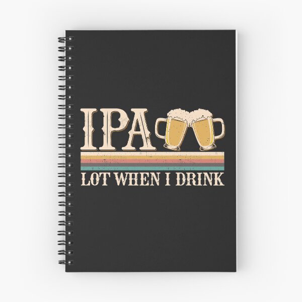 Item preview, IPA Lot When I Drink Beer Lover Funny Gifts Vintage designed and sold by alenaz.