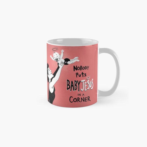 Item preview, Nobody Puts Baby Jesus In a Corner designed and sold by PaulNugent.