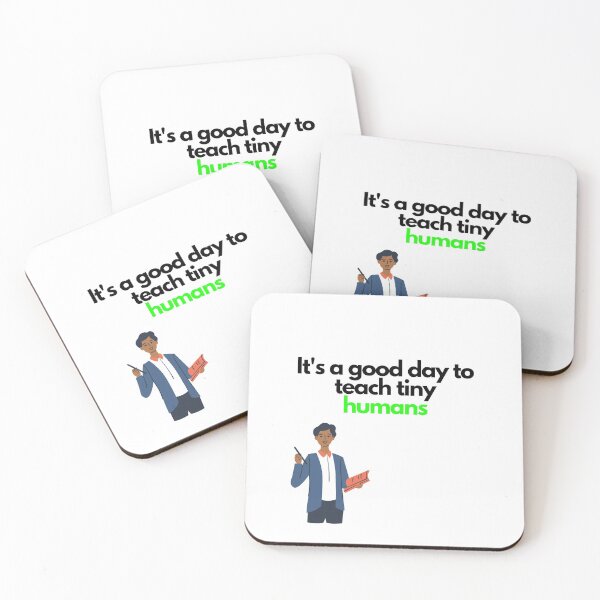 Item preview, its a good day to teach tiny humans designed and sold by orbsight.