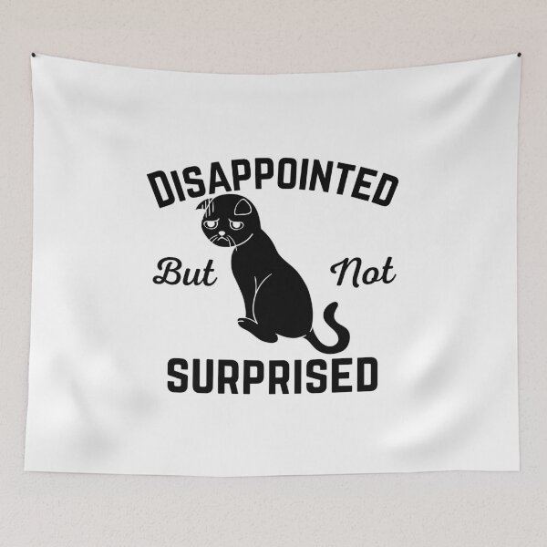 Item preview, Disappointed But Not Surprised designed and sold by uranus-art.