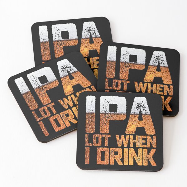 Item preview, Funny Beer IPA Lot When I Drink Drinking Humor Gift designed and sold by alenaz.