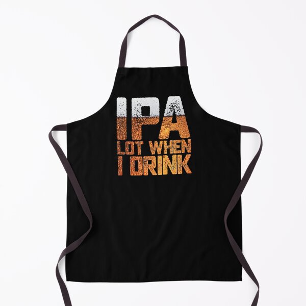 Item preview, Funny Beer IPA Lot When I Drink Drinking Humor Gift designed and sold by alenaz.