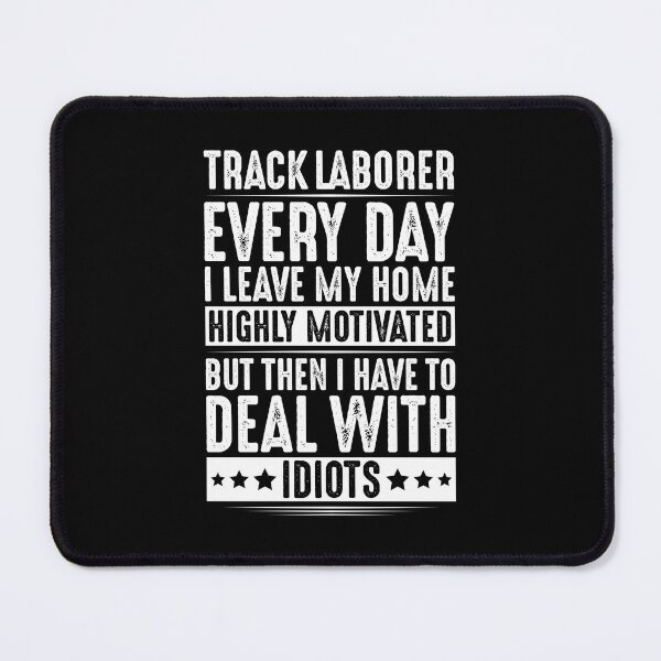 Item preview, Track Laborer Track Layer Railroad Construction designed and sold by Krautshirts.