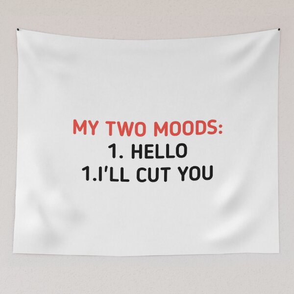 Item preview, My Two Moods : 1 hello 2 i'll cut you Funny Novelty designed and sold by medbouk1.