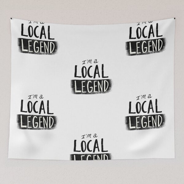 Item preview, I’m a Local Legend designed and sold by Matt Corrigan.