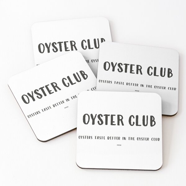 Item preview, OYSTER CLUB, Oysters taste better in the Oyster Club designed and sold by iGrowTomatoes.