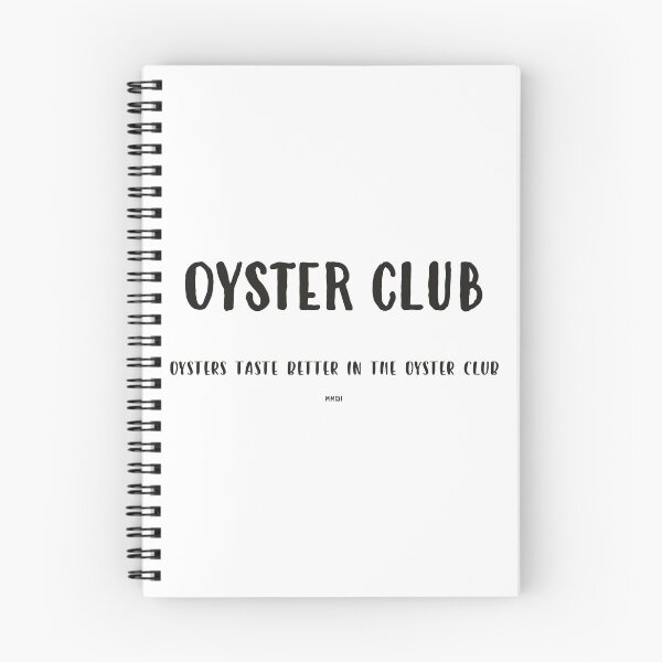 Item preview, OYSTER CLUB, Oysters taste better in the Oyster Club designed and sold by iGrowTomatoes.