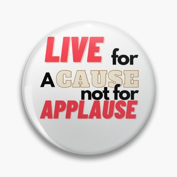 Item preview, Live For A Cause Not For Applause Strength Gift designed and sold by Jake  Knifer.