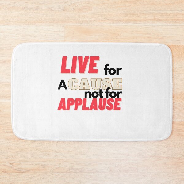 Item preview, Live For A Cause Not For Applause Strength Gift designed and sold by Jake  Knifer.