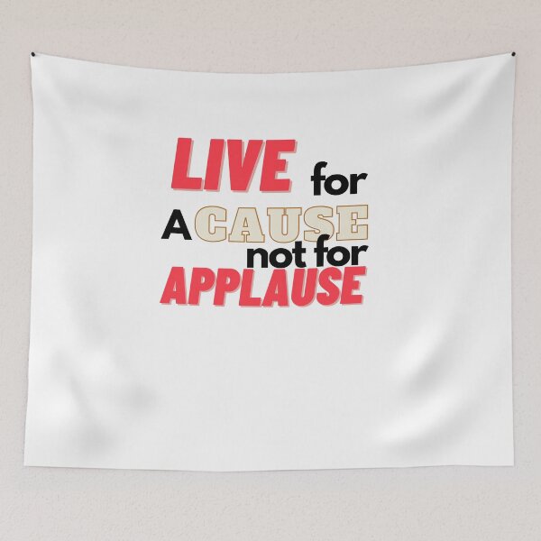 Item preview, Live For A Cause Not For Applause Strength Gift designed and sold by Jake  Knifer.