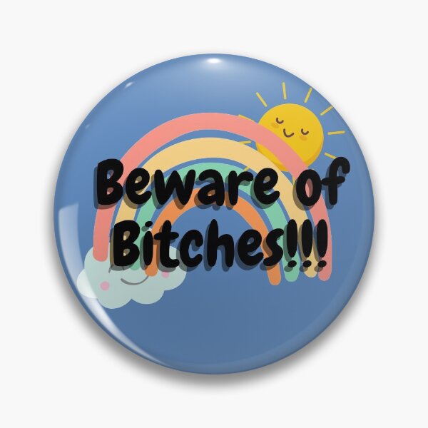 Item preview, Beware of Bitches cute and funny classic by Spacewalker designed and sold by Space--walker.