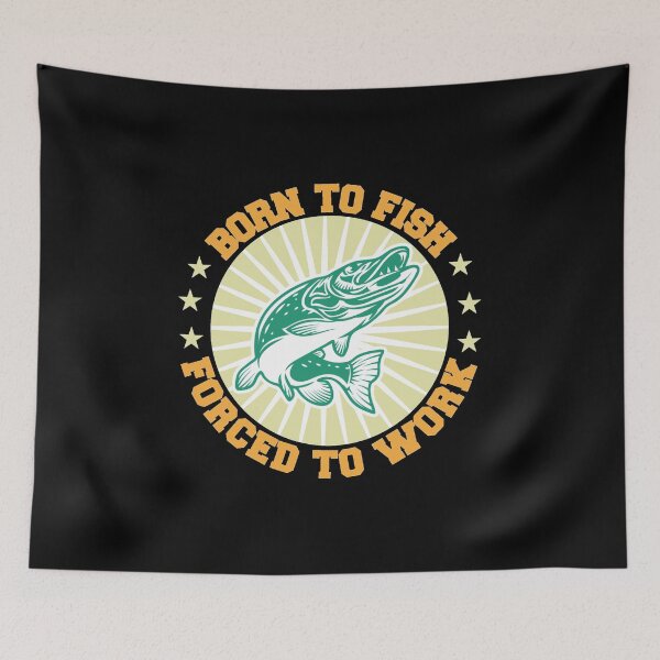 Item preview, Born To Fish Forced To Work - Funny Fishing Quote Saying designed and sold by thecooltable.