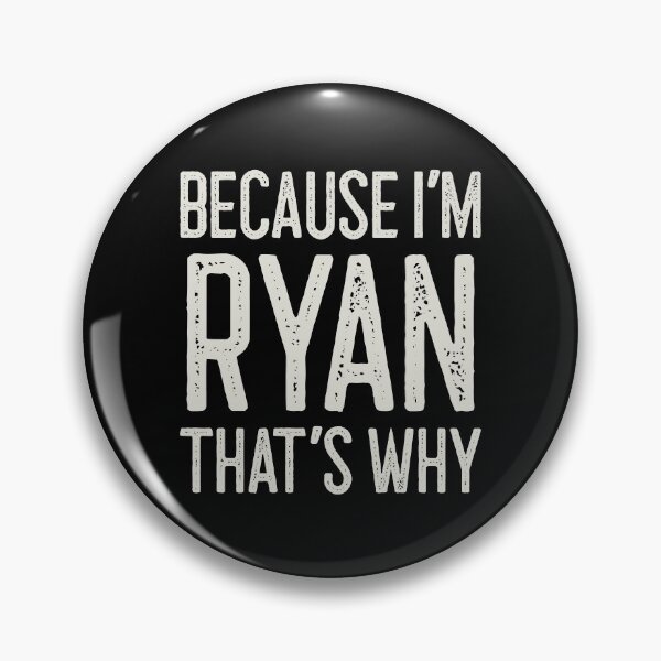 Item preview, Because I’m Ryan That’s Why Funny Personalized Name designed and sold by MariosNydras.