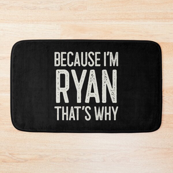 Item preview, Because I’m Ryan That’s Why Funny Personalized Name designed and sold by MariosNydras.