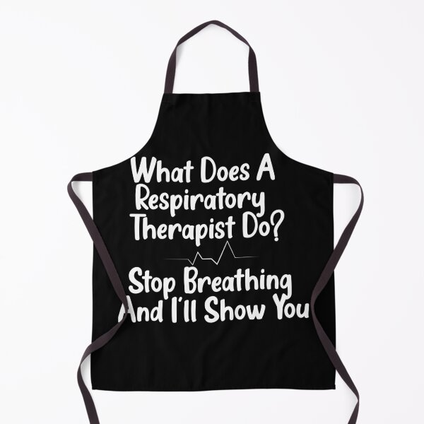 Item preview, What Does A Respiratory Therapist Do? Stop Breathing And I'll Show You designed and sold by ANAS    HO.