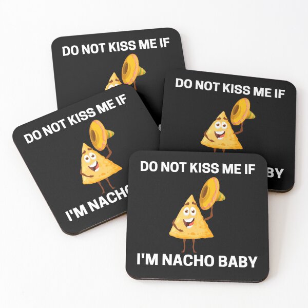 Item preview, Do Not Kiss Me If Im Nacho Baby designed and sold by PRB1989.