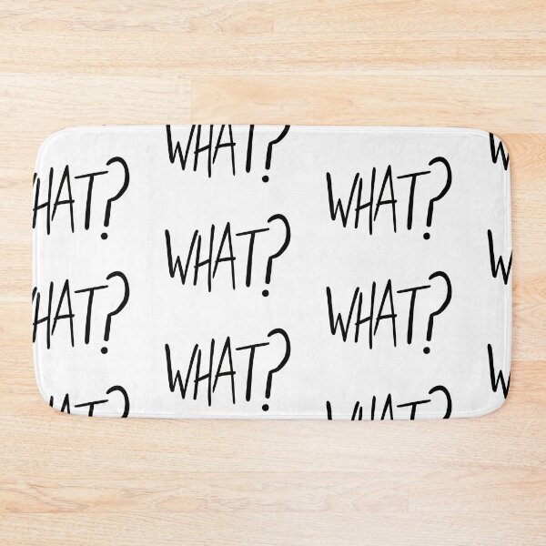Item preview, What? designed and sold by Matt Corrigan.