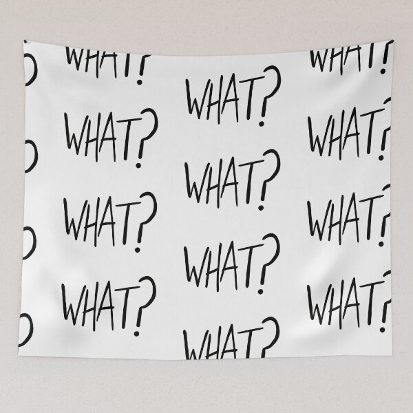 Item preview, What? designed and sold by Matt Corrigan.