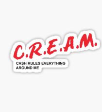 C.R.E.A.M. cash rules everything around me Sticker