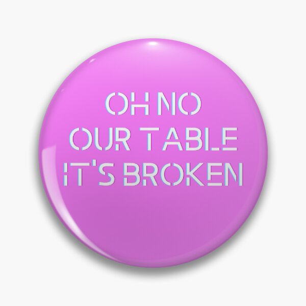 Item preview, oh no our table it's broken -tiktok funny  designed and sold by funny ideas.