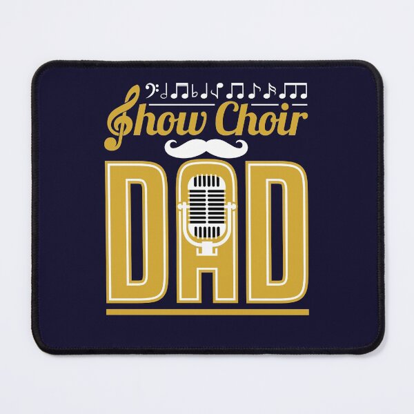 Item preview, Show Choir Dad designed and sold by jaygo.