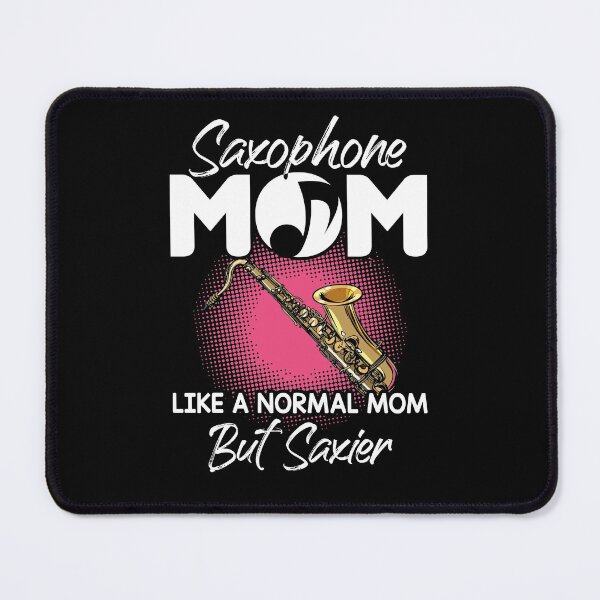 Item preview, Saxophone Mom Like Normal Mom But Saxier Funny designed and sold by Dressed For  Duty.