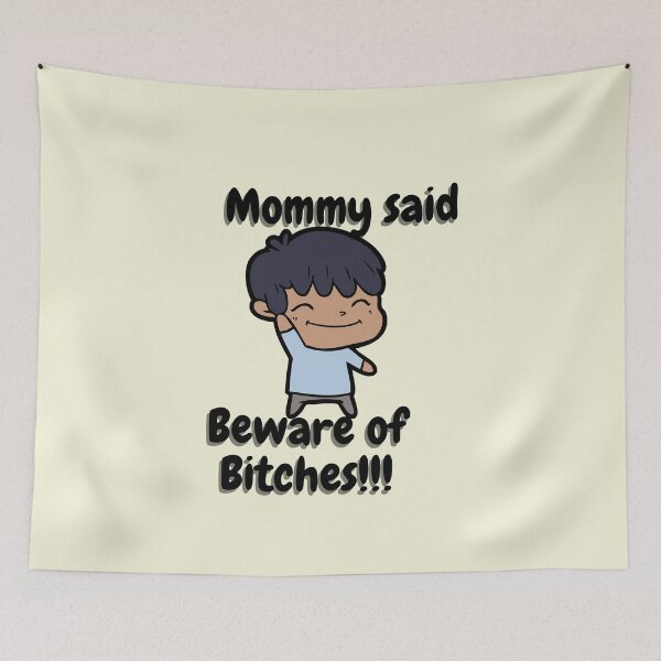 Item preview, Mommy said beware of bitches kawaii and funny classic by spacewalker designed and sold by Space--walker.