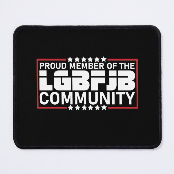 Item preview, Proud member of the LGBFJB Community designed and sold by happy gift art.