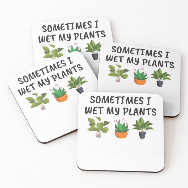 Item preview, Sometimes I Wet My Plants Gardening Lover designed and sold by RoguePixel.