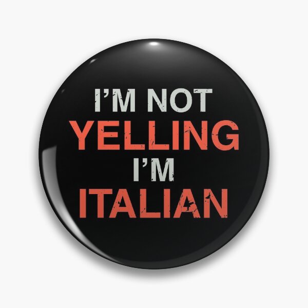 Item preview, I'm Not Yelling I'm Italian designed and sold by Sky1I.