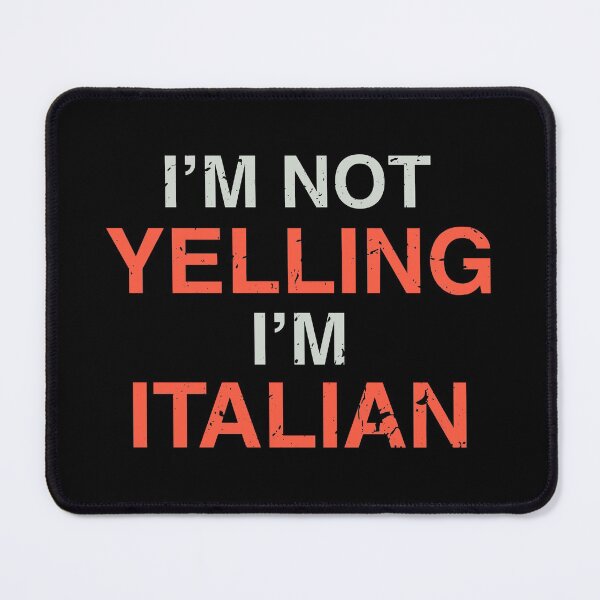 Item preview, I'm Not Yelling I'm Italian designed and sold by Sky1I.