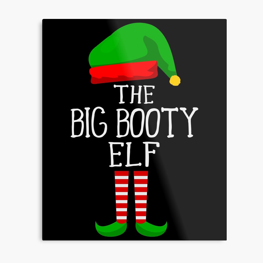 The Big Booty Elf - Funny Christmas Costume Pajama 