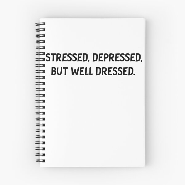 Item preview, Stressed, Depressed, But well dressed.  designed and sold by Bilalicia.