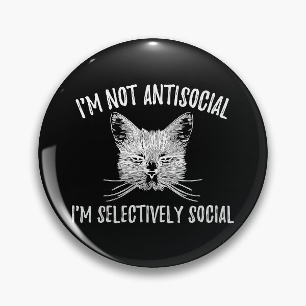 Item preview, Funny Cat - I'm Not Antisocial, I'm Selectively Social - Cats Lover designed and sold by yoshra.