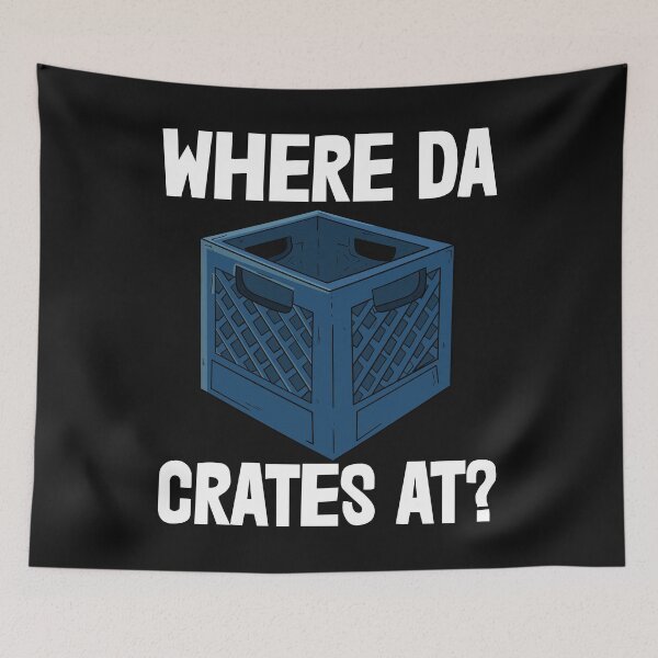 Item preview, Where Da Crates Are designed and sold by Bendthetrend.