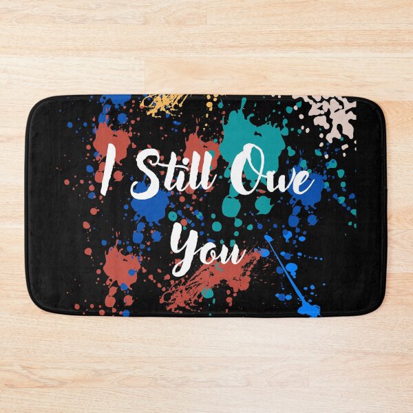 Item preview, I still owe you designed and sold by 2Cheesy4U.