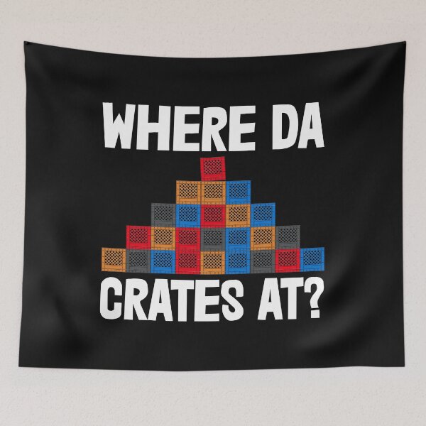 Item preview, Where Da Crates Are designed and sold by Bendthetrend.