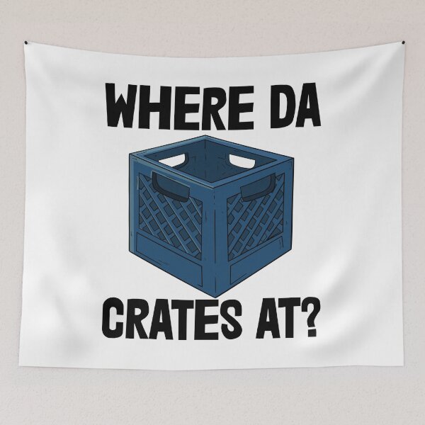 Item preview, Where Da Crates Are designed and sold by Bendthetrend.