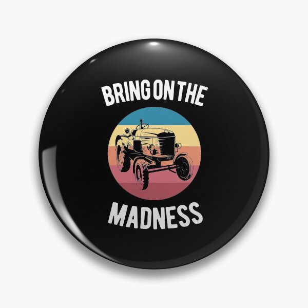 Artikelvorschau, Bring on The Madness - Crazy Farmer Tractor Driver entworfen und verkauft von onicon.