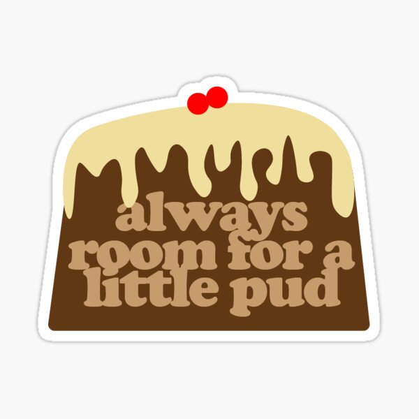 Item preview, always room for a little christmas pud designed and sold by jjasperr.