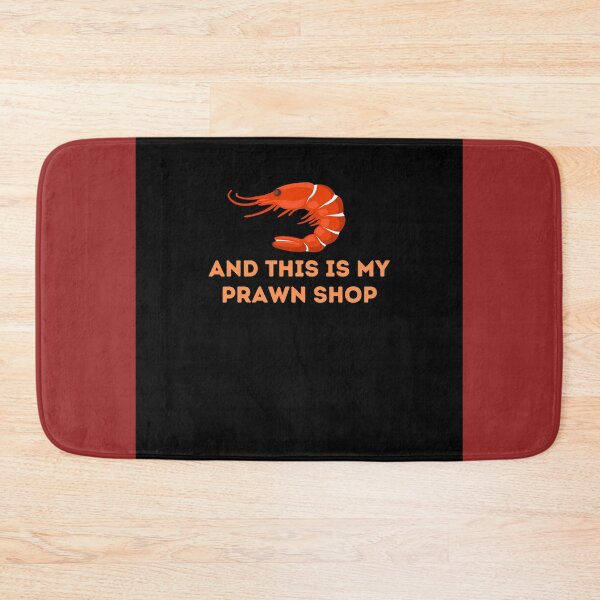 Item preview, And This is my Pawn Shop, And This is my Prawn Shop, Wordplay designed and sold by Naked-Alien.