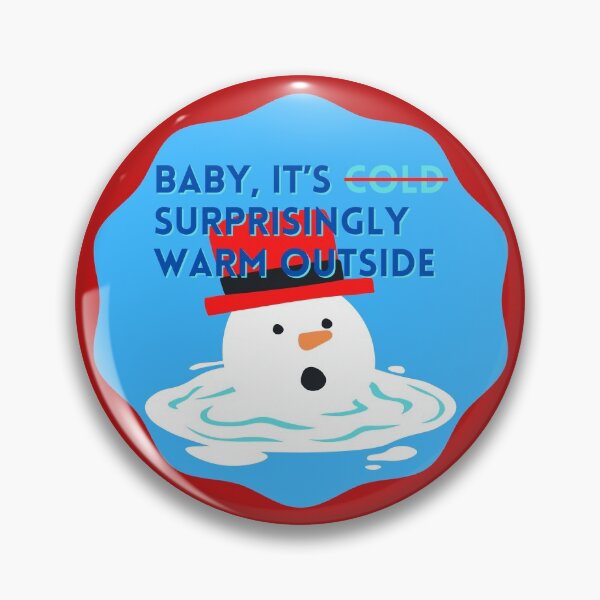 Item preview, Baby, It's Warm Outside designed and sold by baldbird.